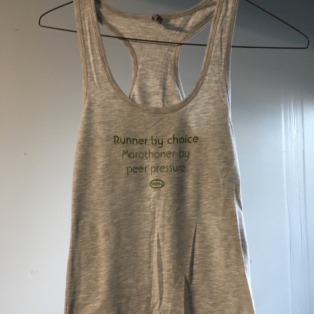 Grey running workout tank, reads “Runner by Choice, Marathoner by Peer Pressure